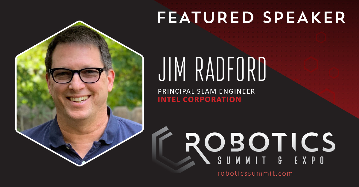 Jim Radford, principal SLAM engineer at Intel