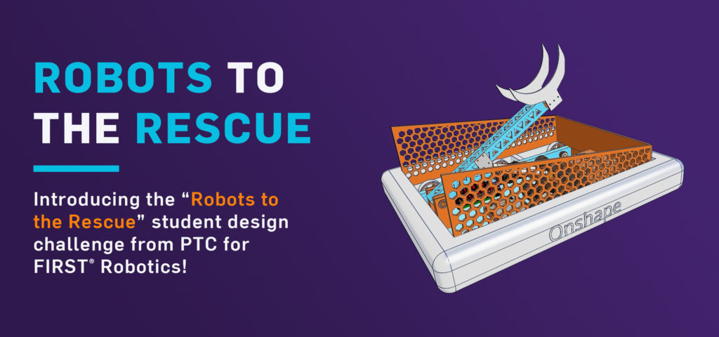 PTC invites STEM, FIRST students to join Robots to the Rescue competition