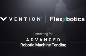 Vention + Flexxbotics.