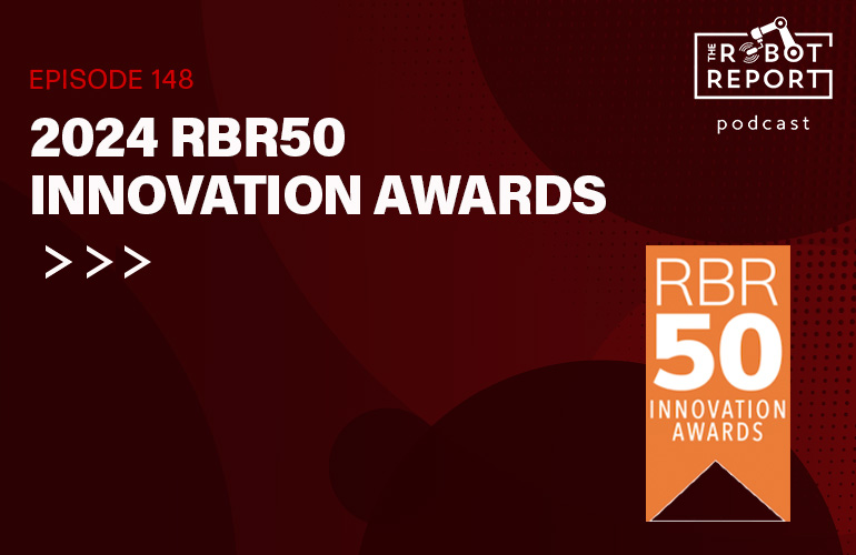 2024 RBR50 Robotics Innovation Award winners announced.