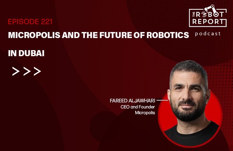 Micropolis xây dựng tương lai của ngành robot tại Dubai