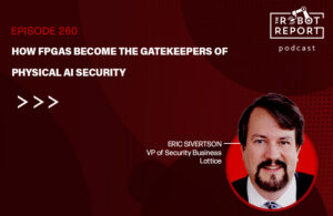 How FPGAs become the gatekeepers of physical AI security